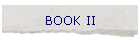 BOOK II