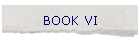 BOOK VI